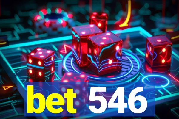 bet 546